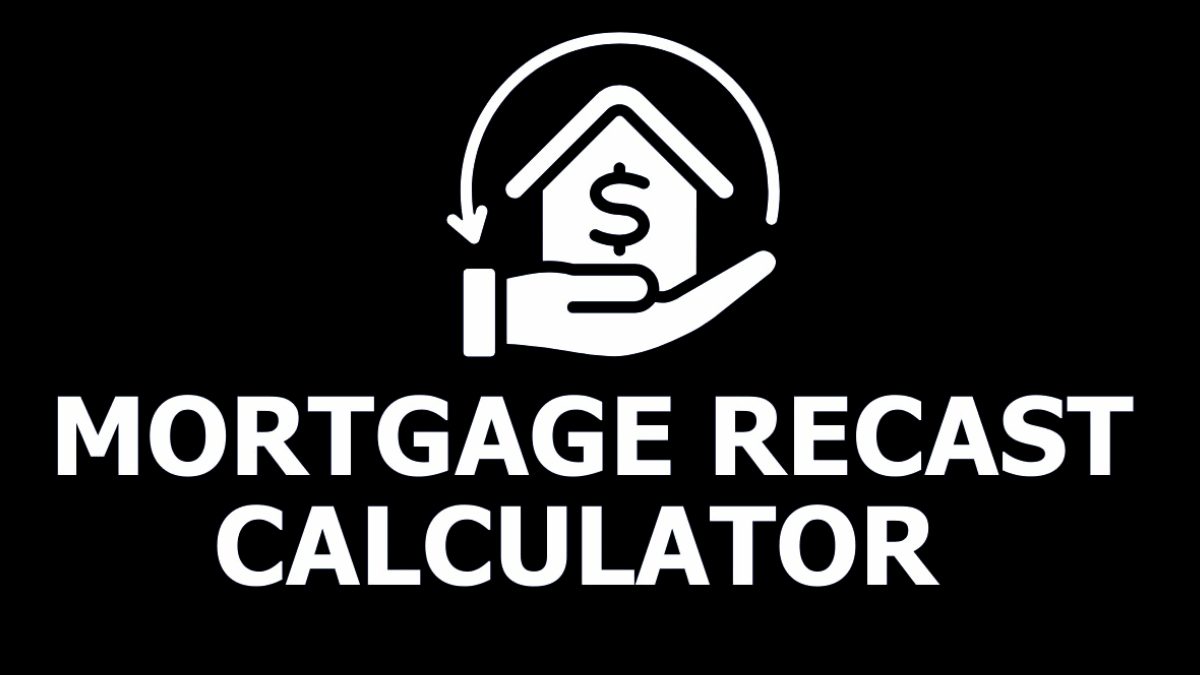 Free Online Mortgage Recast Calculator